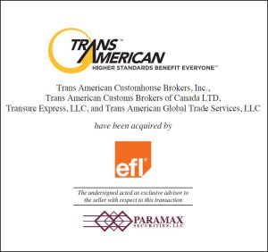 Trans American has been aquired by EFL, advised by Paramax Corporation, Tombstone